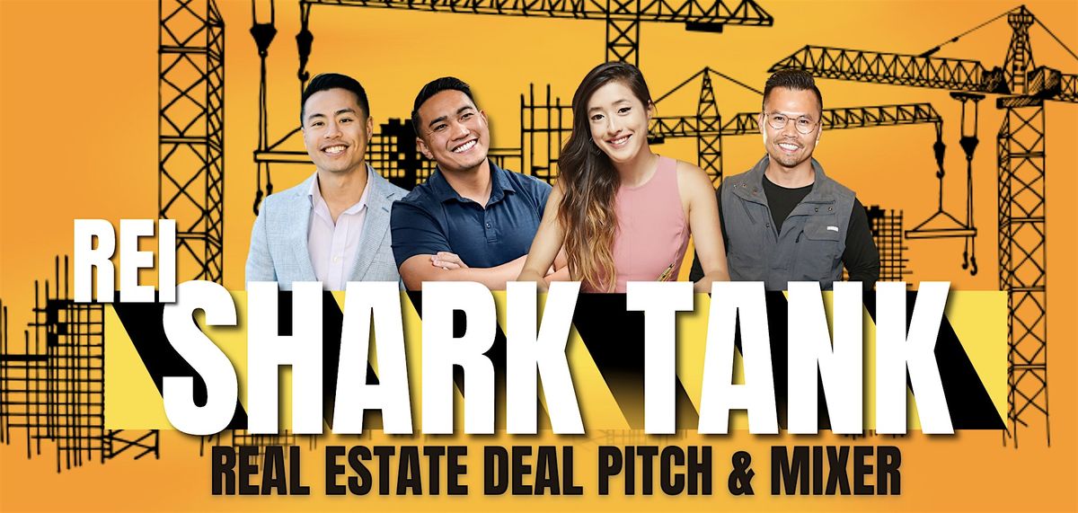 REI Shark Tank: Real Estate Deal Pitch & Mixer, 12 June | Event in San Jose | AllEvents