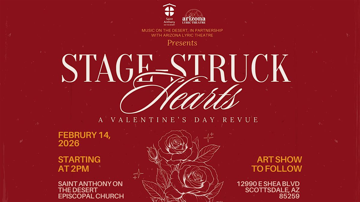❤️ Stage-Struck Hearts: A Valentine’s Day Revue, 14 February | Event in Scottsdale | AllEvents