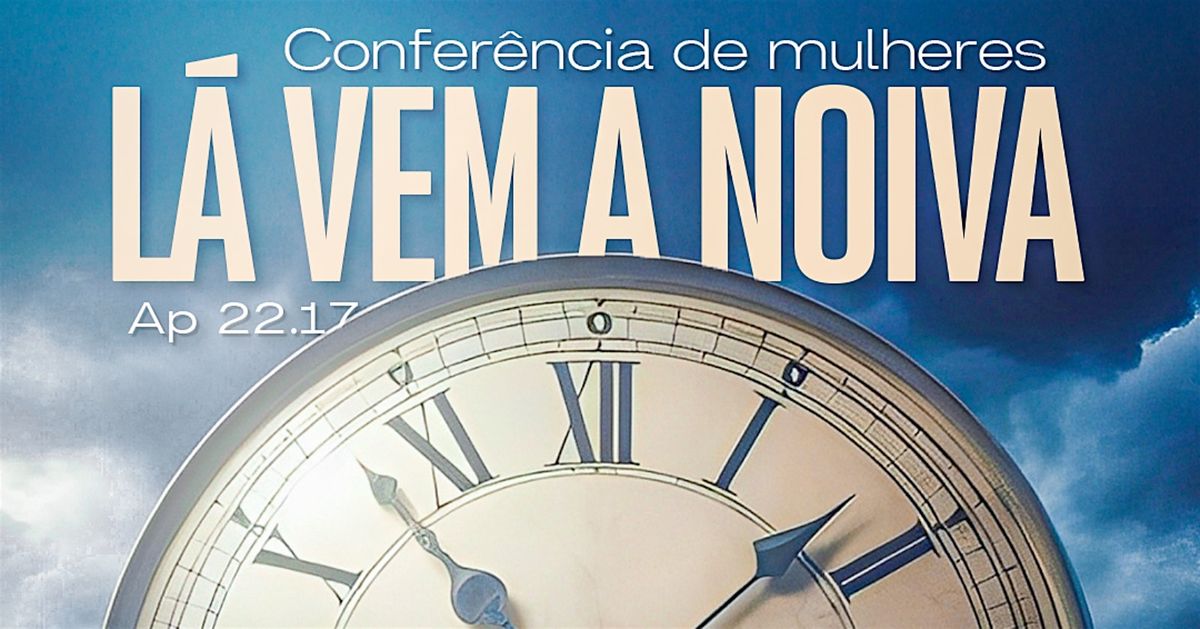 Conferencia de Mulheres - 2026, 2 May | Event in Vila Nova | AllEvents