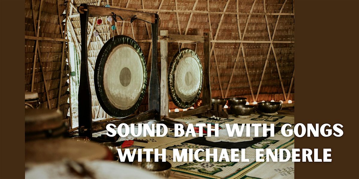 Sound Bath with Gongs with Michael Enderle, 26 July | Event in Magnolia | AllEvents