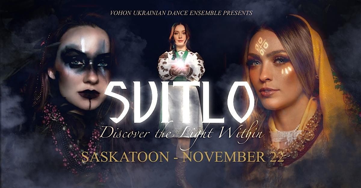 SVITLO: Discover the Light Within, 22 November | Event in Saskatoon | AllEvents