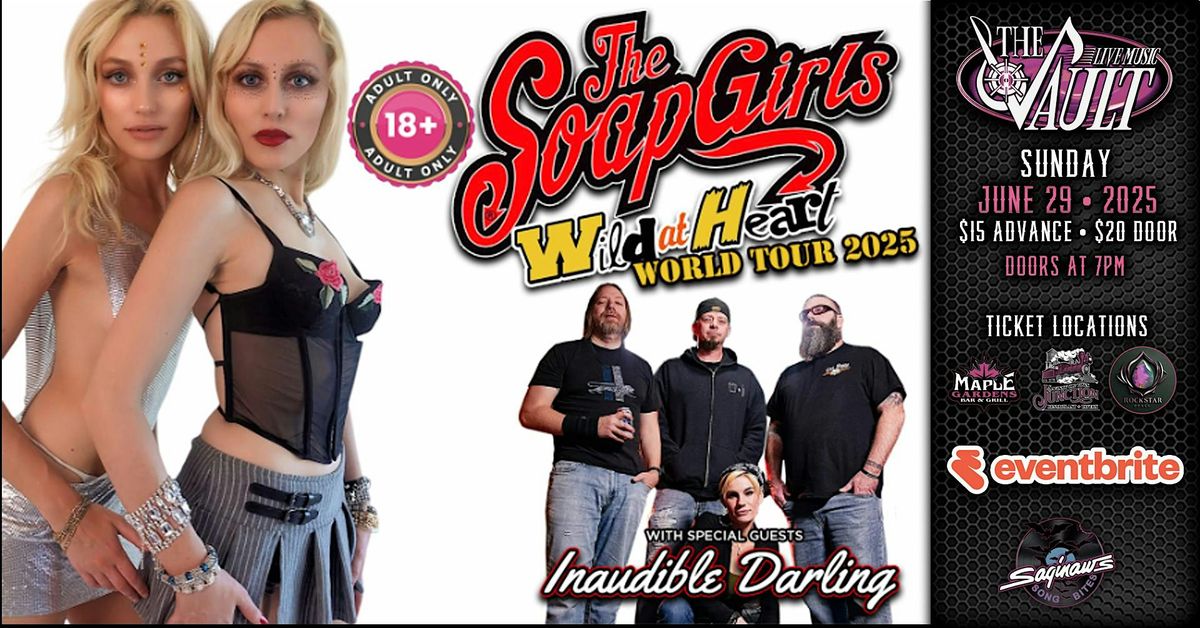 THE SOAP GIRLS wsg/ Inaudible Darling, 29 June | Event in Saginaw | AllEvents