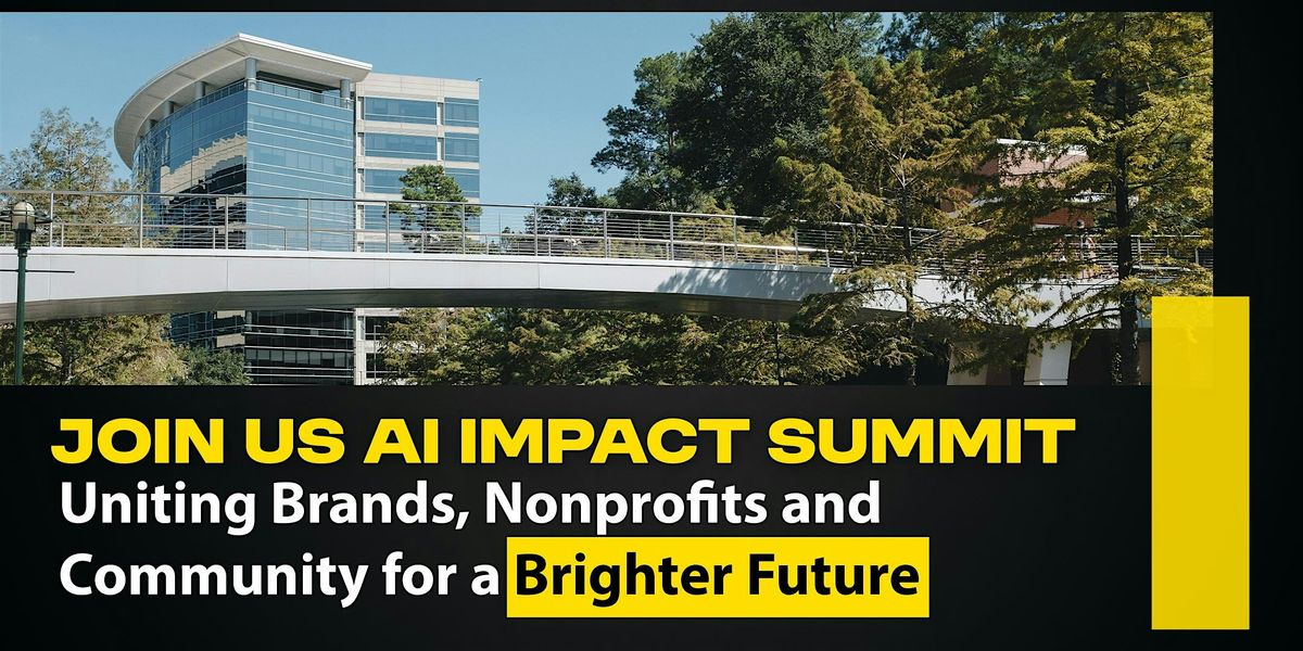 AI IMPACT SUMMIT: Uniting Brands, Nonprofits and Community, 19 September | Event in The Woodlands | AllEvents