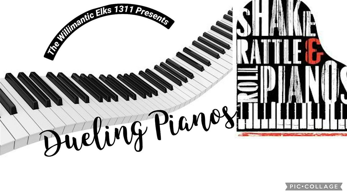 Willimantic Elks Lodge Presents "Shake Rattle & Roll" Dueling Pianos Show, 8 November | AllEvents