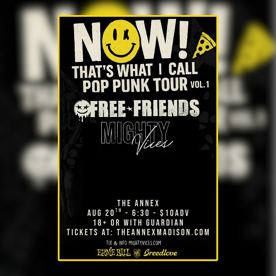 Free Friends, Mighty Vices - Now That's What I Call A Pop Punk Tour, 20 August | Event in Madison | AllEvents
