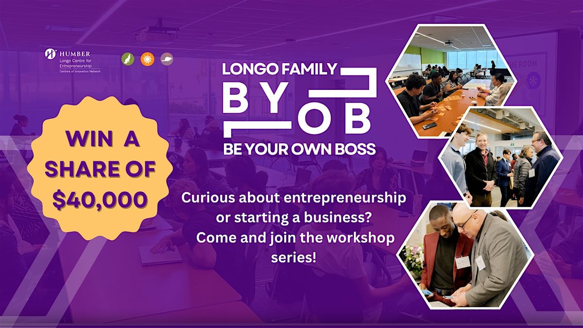 Longo Family Be Your Own Boss (BYOB) - In person, Lakeshore Campus, 13 January | Event in Toronto | AllEvents