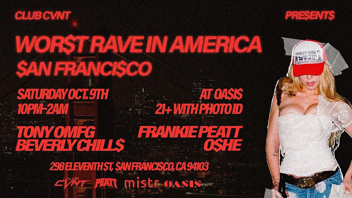 Club CVNT Presents: WOR$T RAVE IN AMERICA