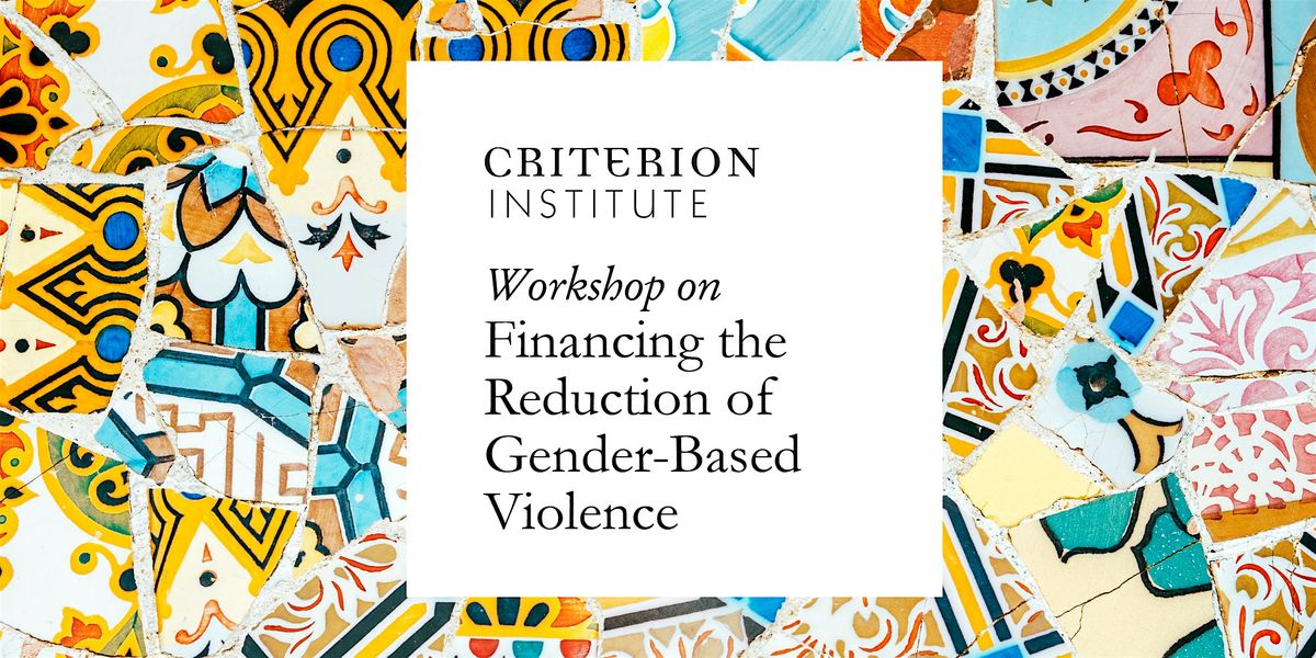 Workshop on Financing the Reduction of Gender-Based Violence - Aug 2025, 6 August | Online Event | AllEvents