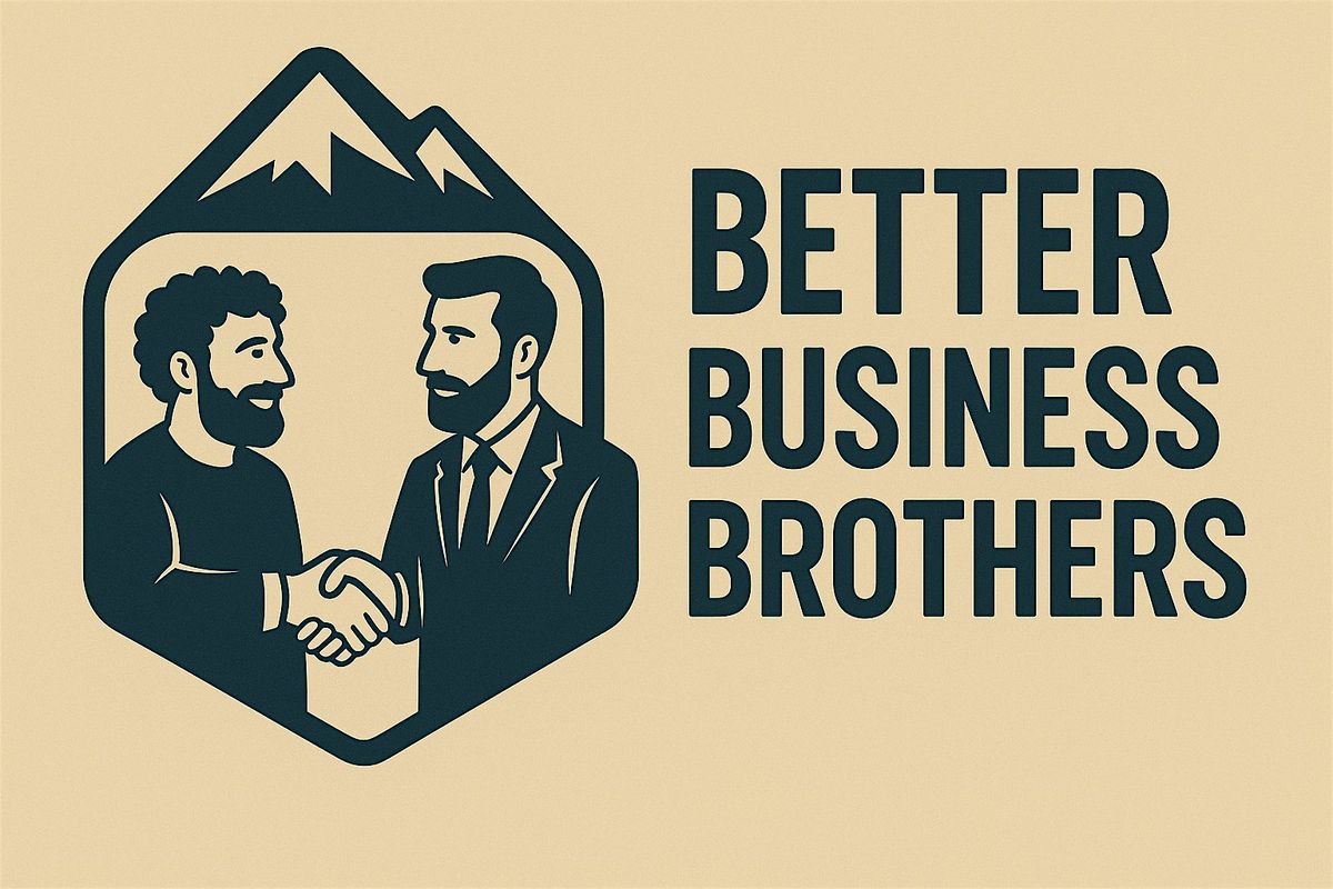 Better Business Brothers, 6 August | Event in American Fork | AllEvents