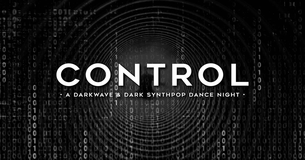 CONTROL • A Darkwave & Dark Synthpop Dance Night, 5 July | Event in Atlanta | AllEvents