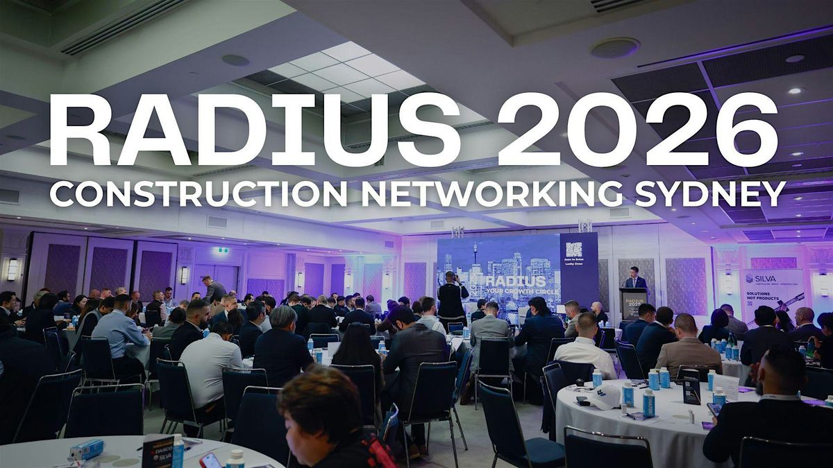 RADIUS 2026 - CONSTRUCTION NETWORKING FORUM SYDNEY, 22 May | Event in Sydney | AllEvents