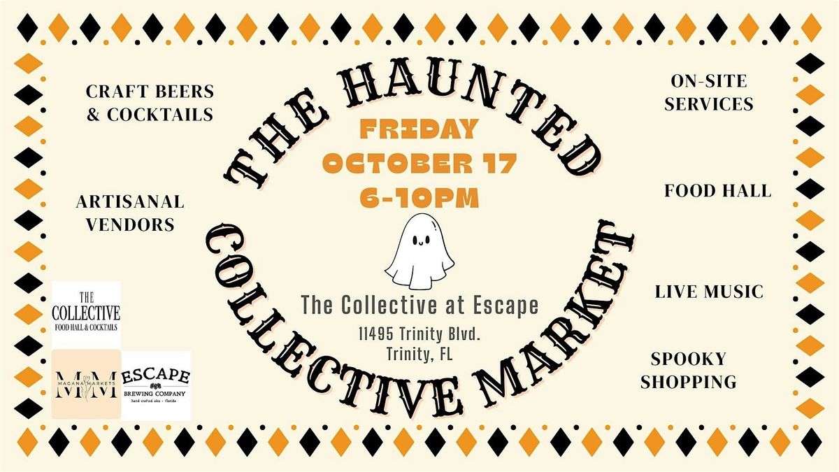 The Haunted Collective Market, 17 October | Event in Trinity | AllEvents
