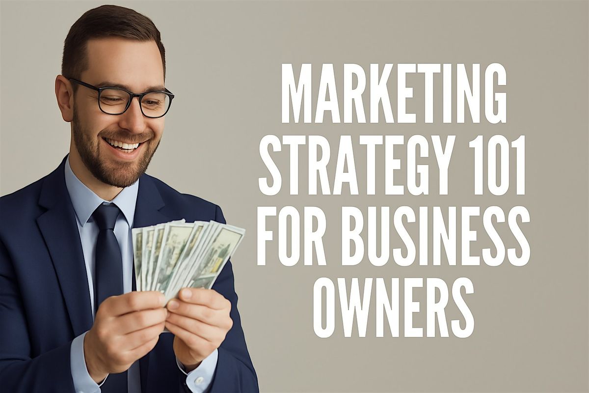 Marketing Strategy 101 for Business Owners, 9 May | Event in Wheaton | AllEvents