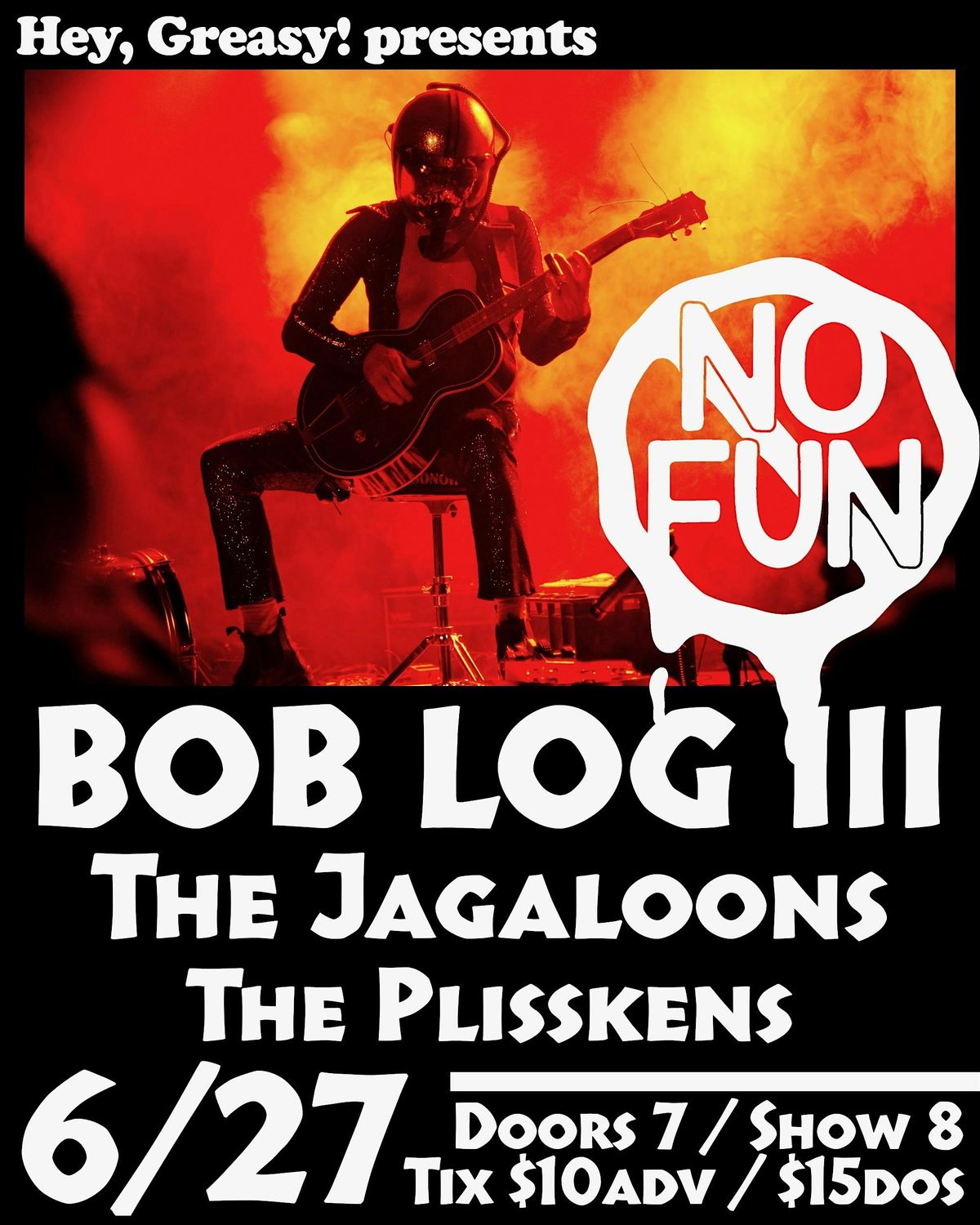 Bob Log III / The Jagaloons / The Plisskens, 27 June | Event in Troy | AllEvents