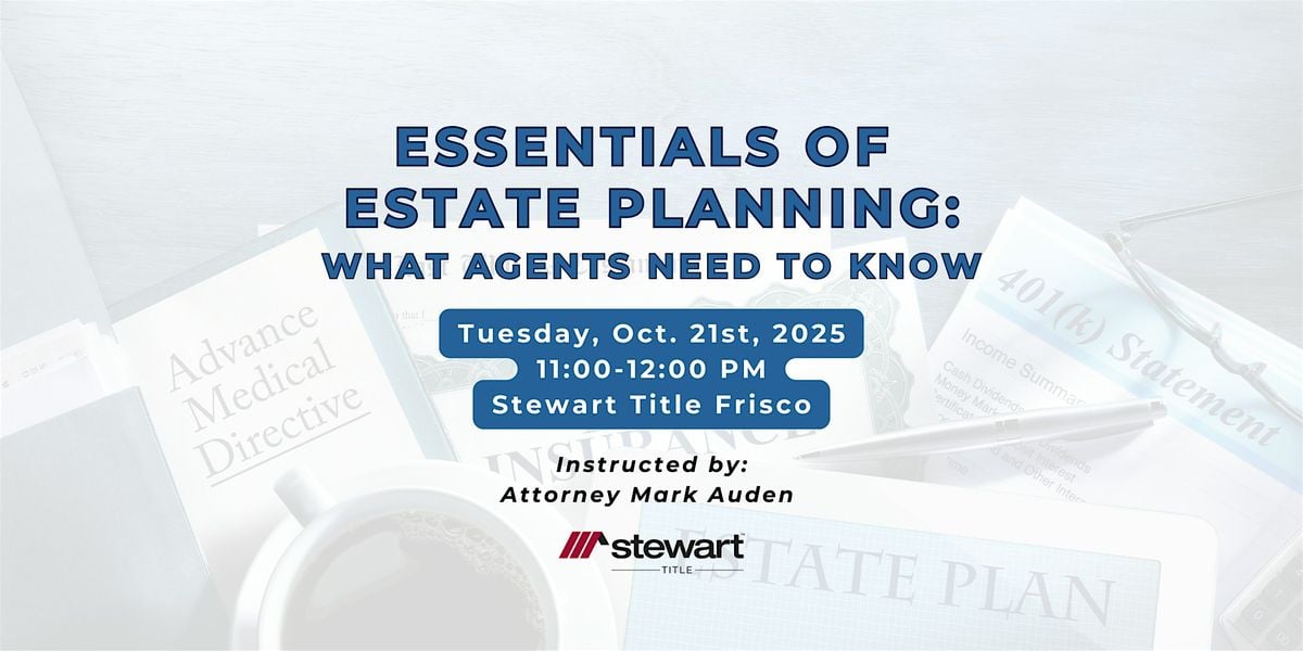 Essentials of Estate Planning (CE Class for Realtors), 21 October | Event in Frisco | AllEvents