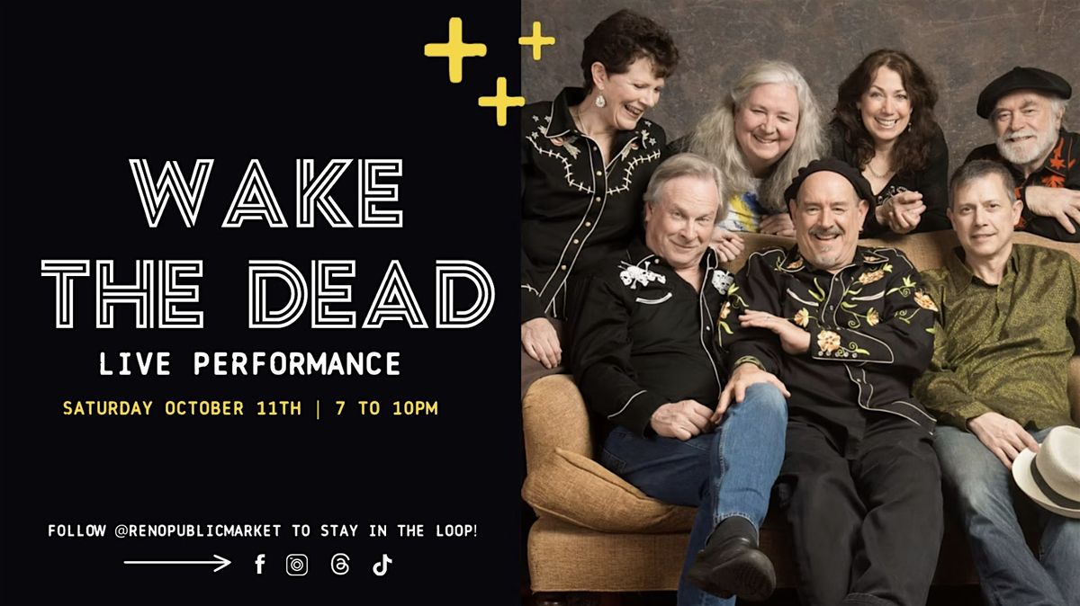 Wake The Dead Band LIVE Performance at Reno Public Market!, 11 October | Event in Reno | AllEvents