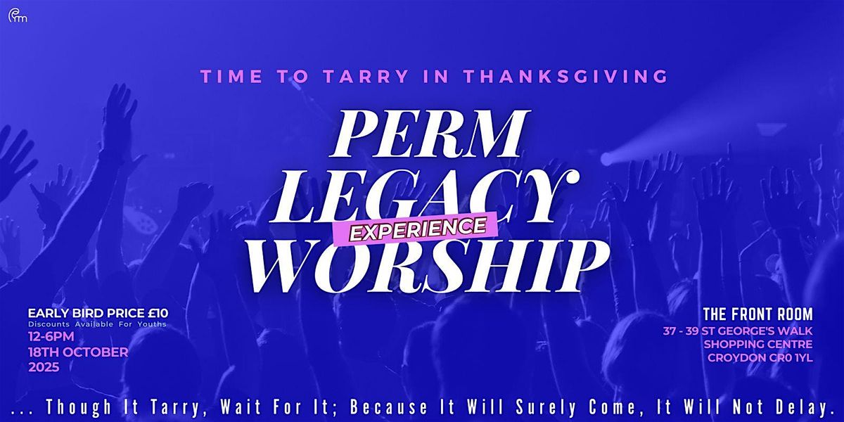 Legacy Worship Experience, 18 October | Event in Croydon | AllEvents