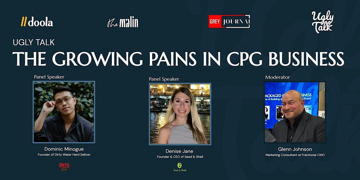 UGLY TALK: THE GROWING PAINS IN CONSUMER PACKAGED GOODS (CPG) BUSINESS | Event in New York | AllEvents