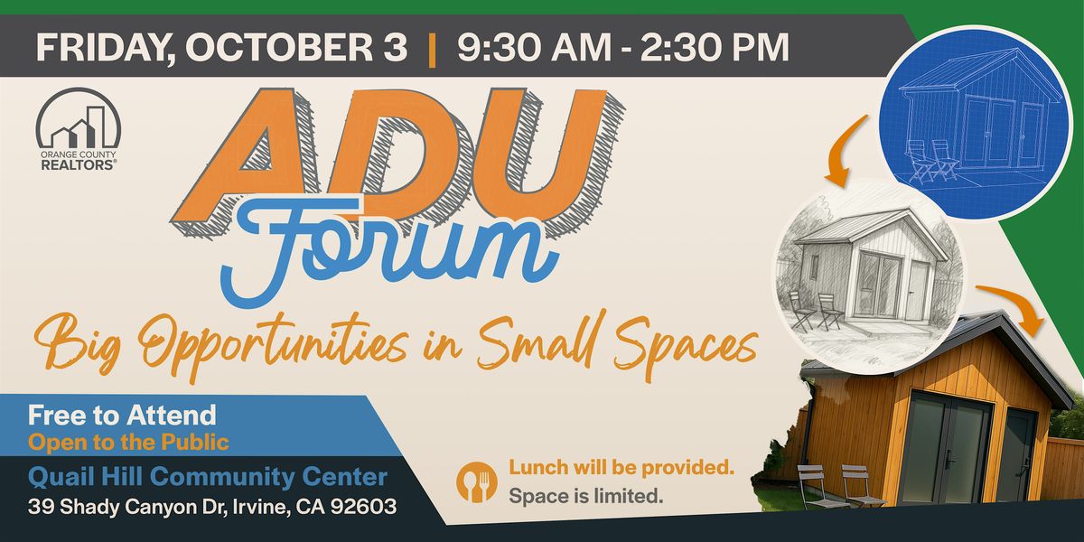 ADU Forum: Big Opportunities in Small Spaces, 3 October | Event in Irvine | AllEvents