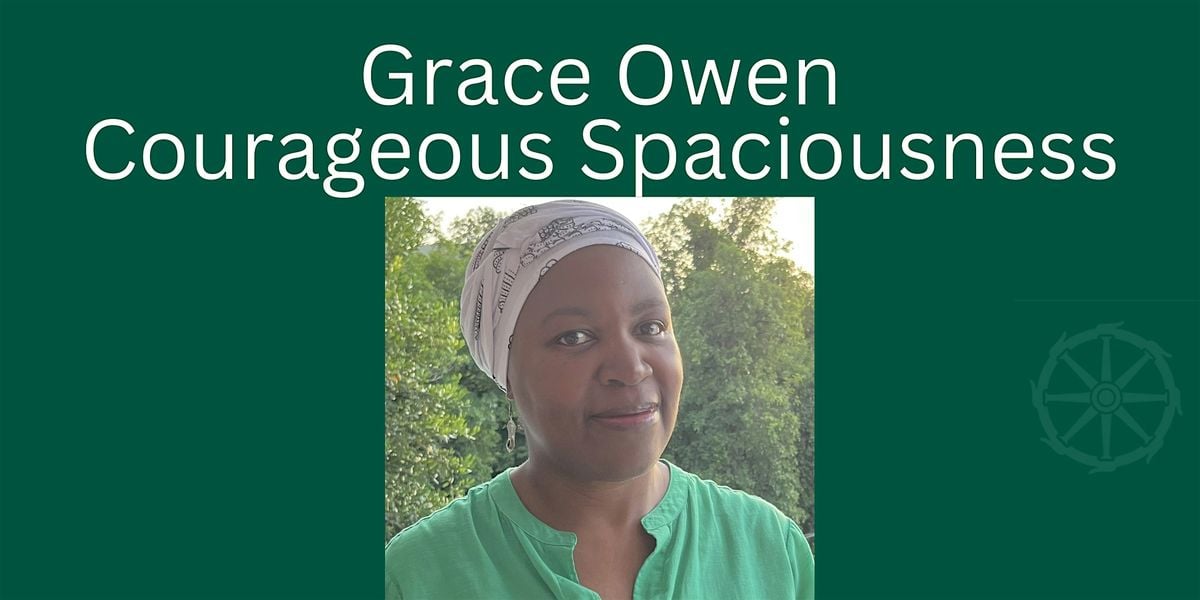 Grace Owen: Courageous Spaciousness, 9 October | Event in London | AllEvents