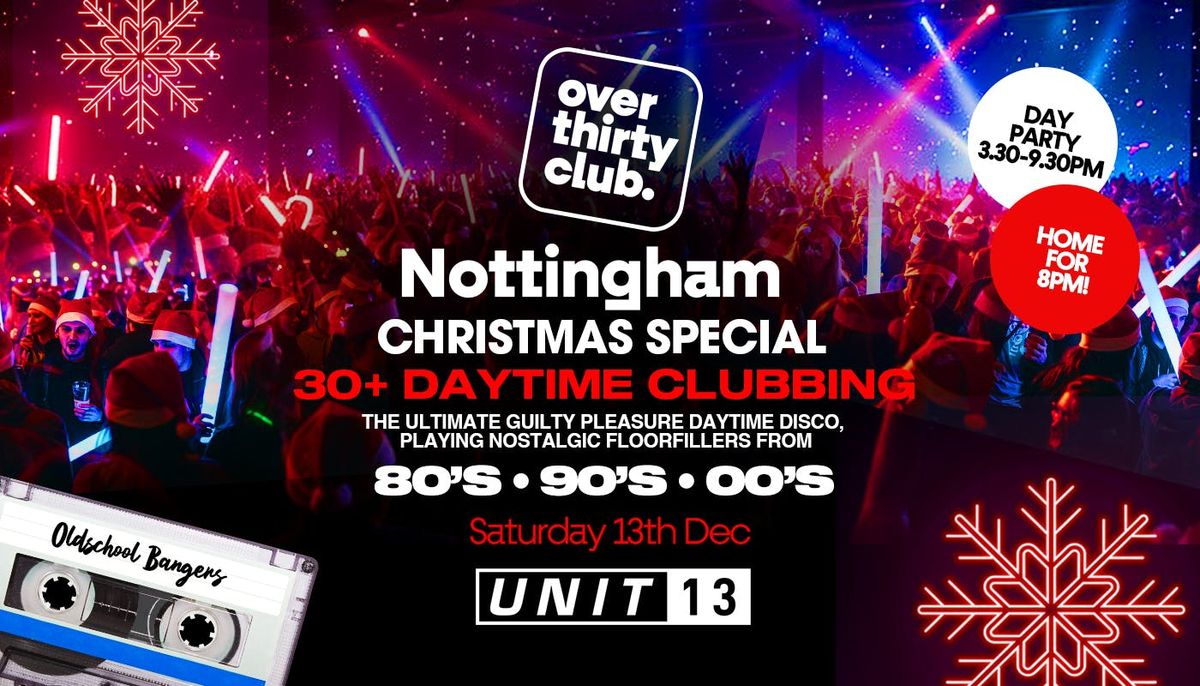OVER 30's CLUB - Daytime Open Air Festival - Nottingham - Unit 13 • Xmas Special, 13 December | AllEvents
