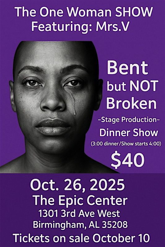 Bent but NOT Broken  ~Dinner SHOW~, 26 October | Event in Birmingham | AllEvents