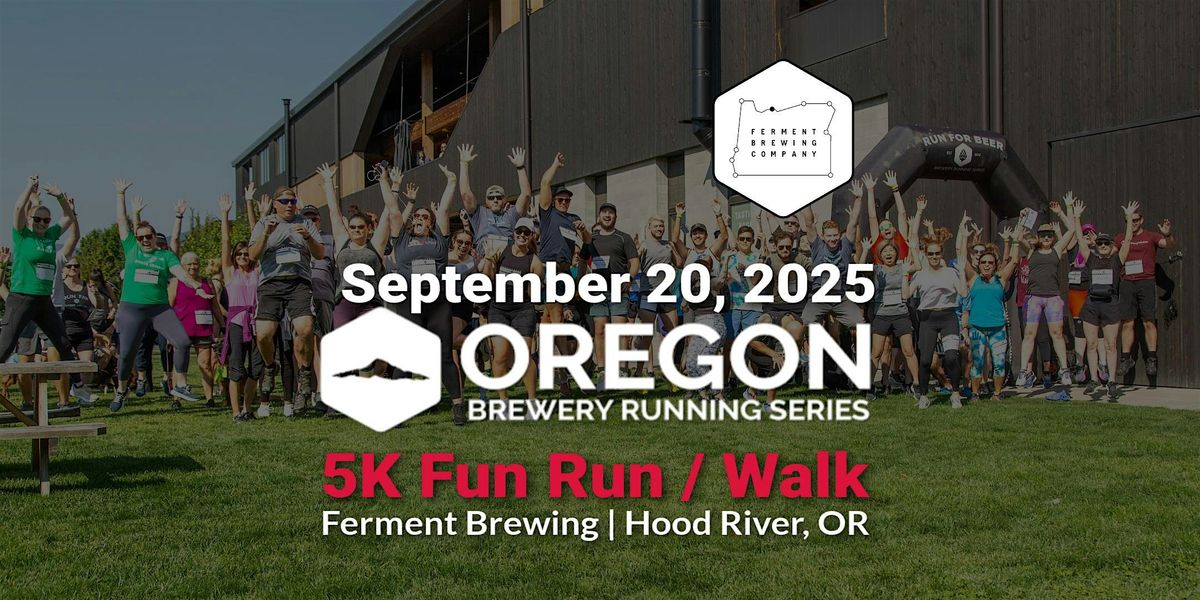 5k Beer Run - Ferment Brewing | 2025 OR Brewery Running Series, 20 September | Event in Hood River | AllEvents