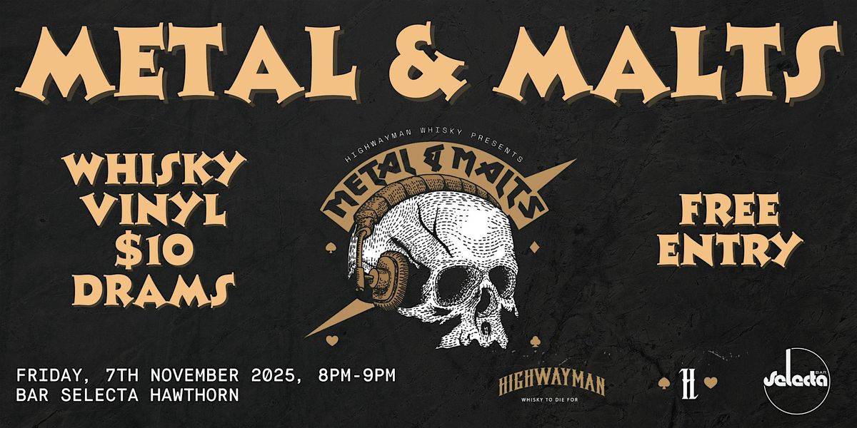 Metal & Malts — Highwayman Whisky x Bar Selecta, 7 November | Event in Hawthorn | AllEvents