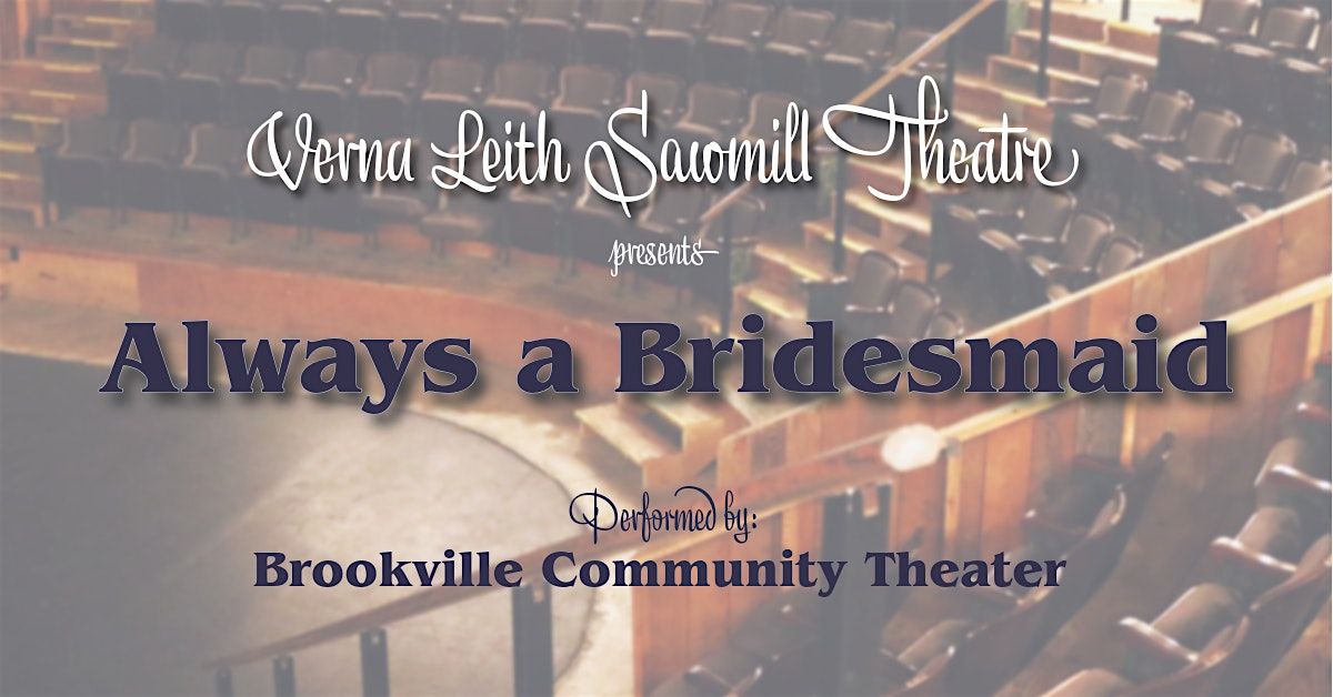 Always a Bridesmaid, 24 May | Event in Cooksburg | AllEvents