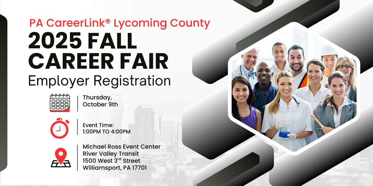 PA CareerLink® Lycoming County Fall 2025 Career Fair-Employer Registration, 9 October | Event in Williamsport