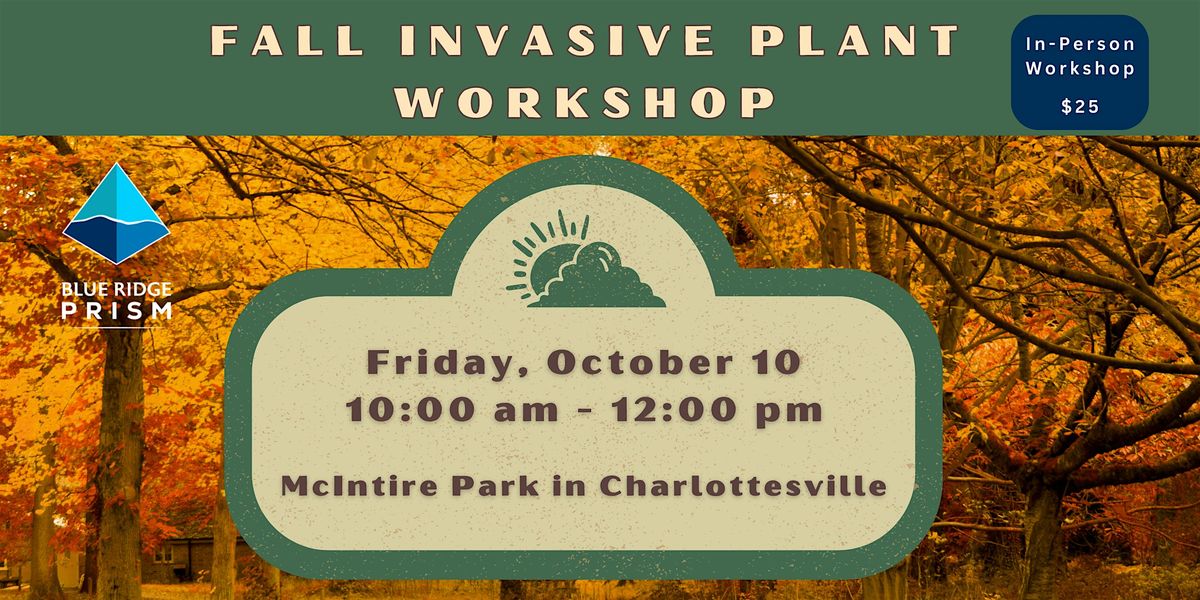 PRISM Fall Invasive Plant Workshop in Charlottesville (In-Person), 10 October | Event in Charlottesville | AllEvents