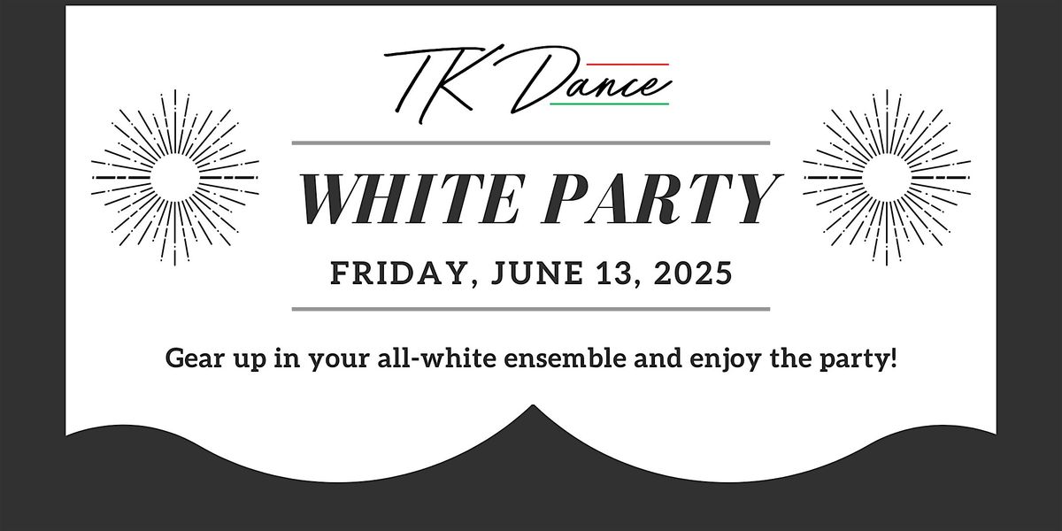 TKDance White Party, 13 June | Event in Waltham | AllEvents