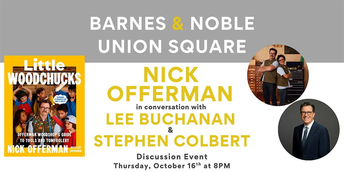 Nick Offerman celebrates LITTLE WOODCHUCKS at B&N Union Square!, 16 October | Event in New York | AllEvents