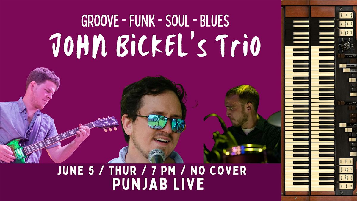 John Bickel's Hammond Organ Trio ~ Funk Soul Blue Jazz, 5 June | Event in Media | AllEvents