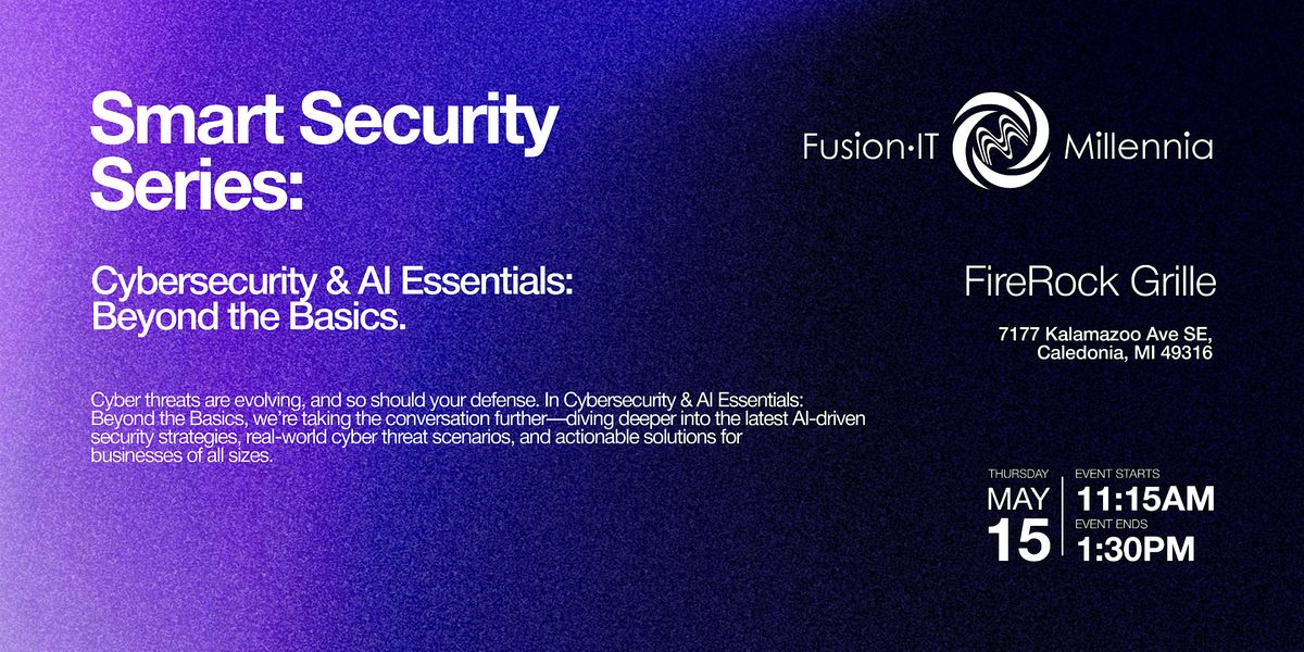 Smart Security Series: Cybersecurity & AI Essentials - Beyond the Basics | Event in Caledonia | AllEvents