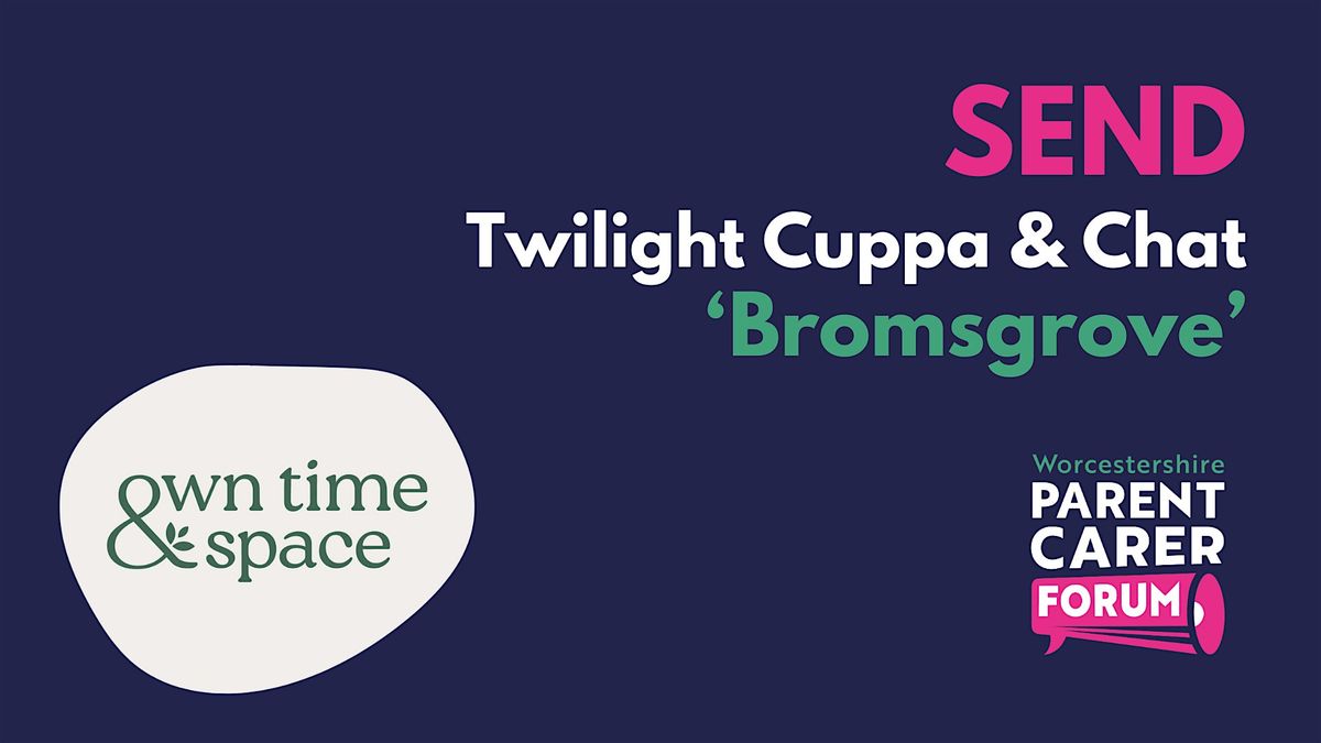 Bromsgrove: SEND Cuppa & Chat, 10 November | Event in Bromsgrove | AllEvents