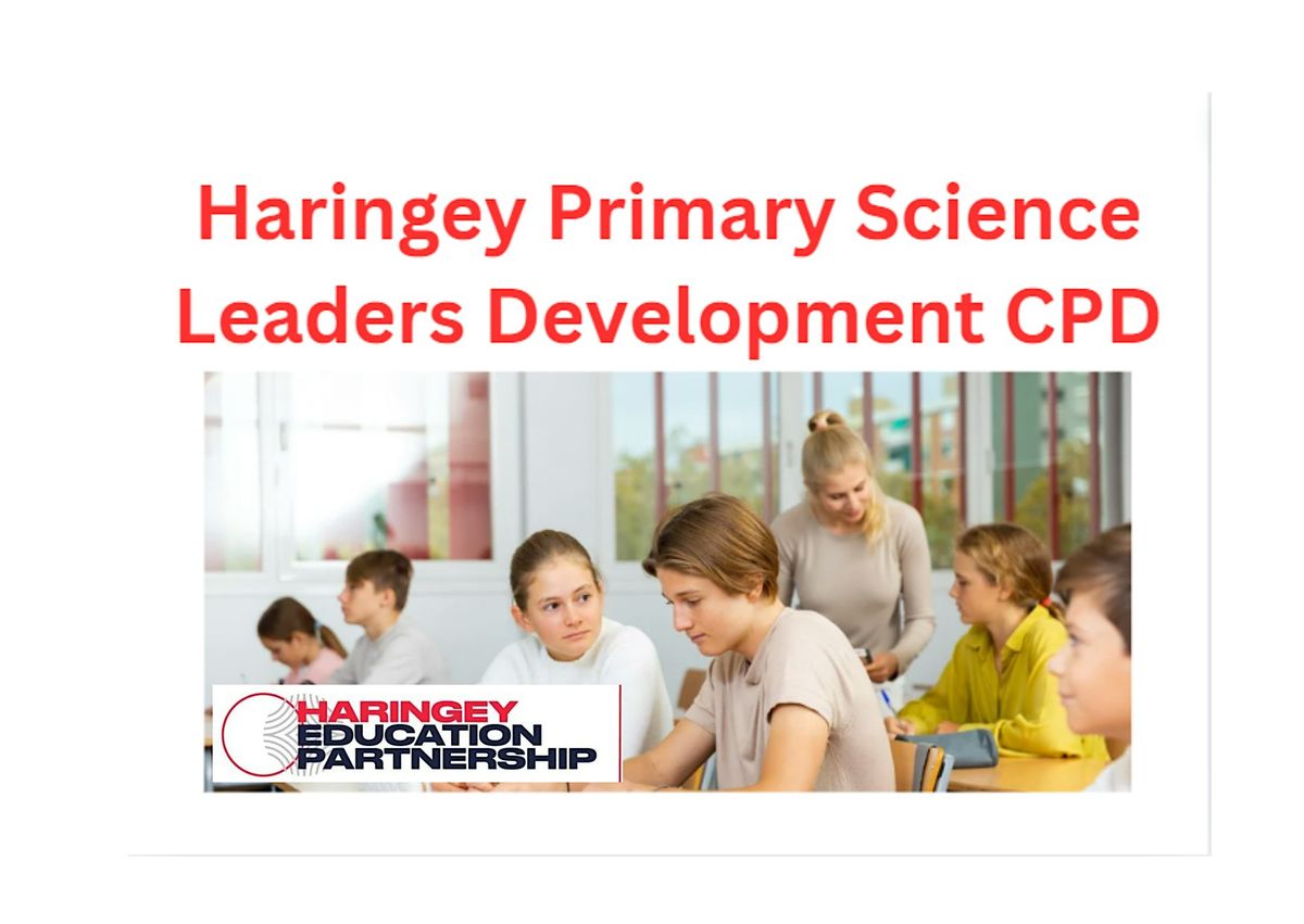 Haringey Primary science leaders development CPD - Spring 1, 14 January | Event in London | AllEvents