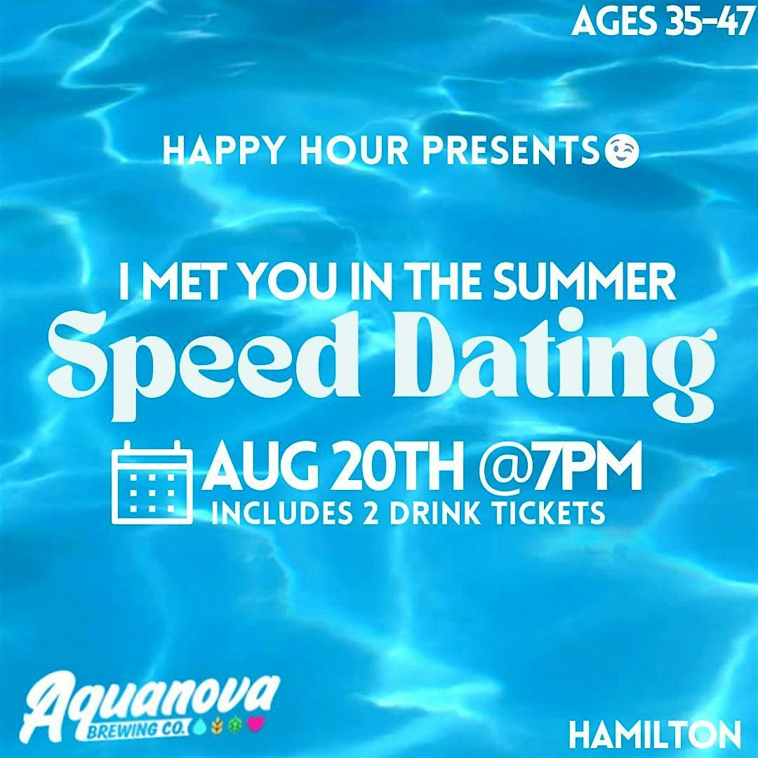 I met you in the Summer Speed Dating 35-47@Aquanova(Female tix sold out), 28 August | Event in Hamilton | AllEvents