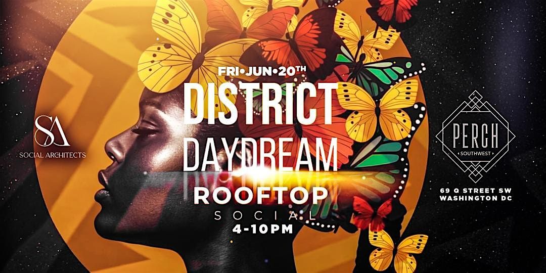 DISTRICT DAYDREAM - THE ROOFTOP SOCIAL, 20 June | Event in Washington | AllEvents