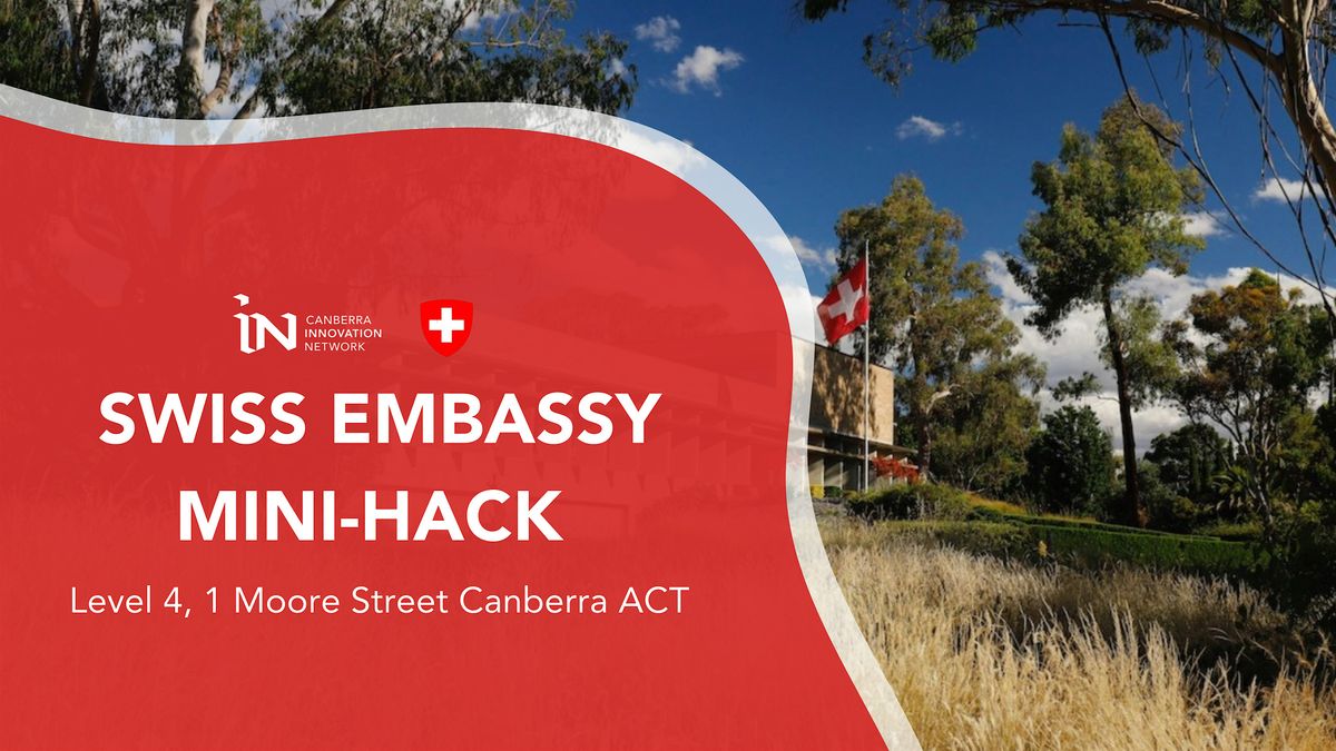Swiss Embassy Mini-Hack, 21 October | Event in Canberra | AllEvents