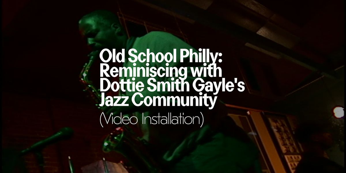 Old School Philly: Reminiscing with Dottie Smith Gayle's Jazz Community, 24 July | Event in Philadelphia | AllEvents