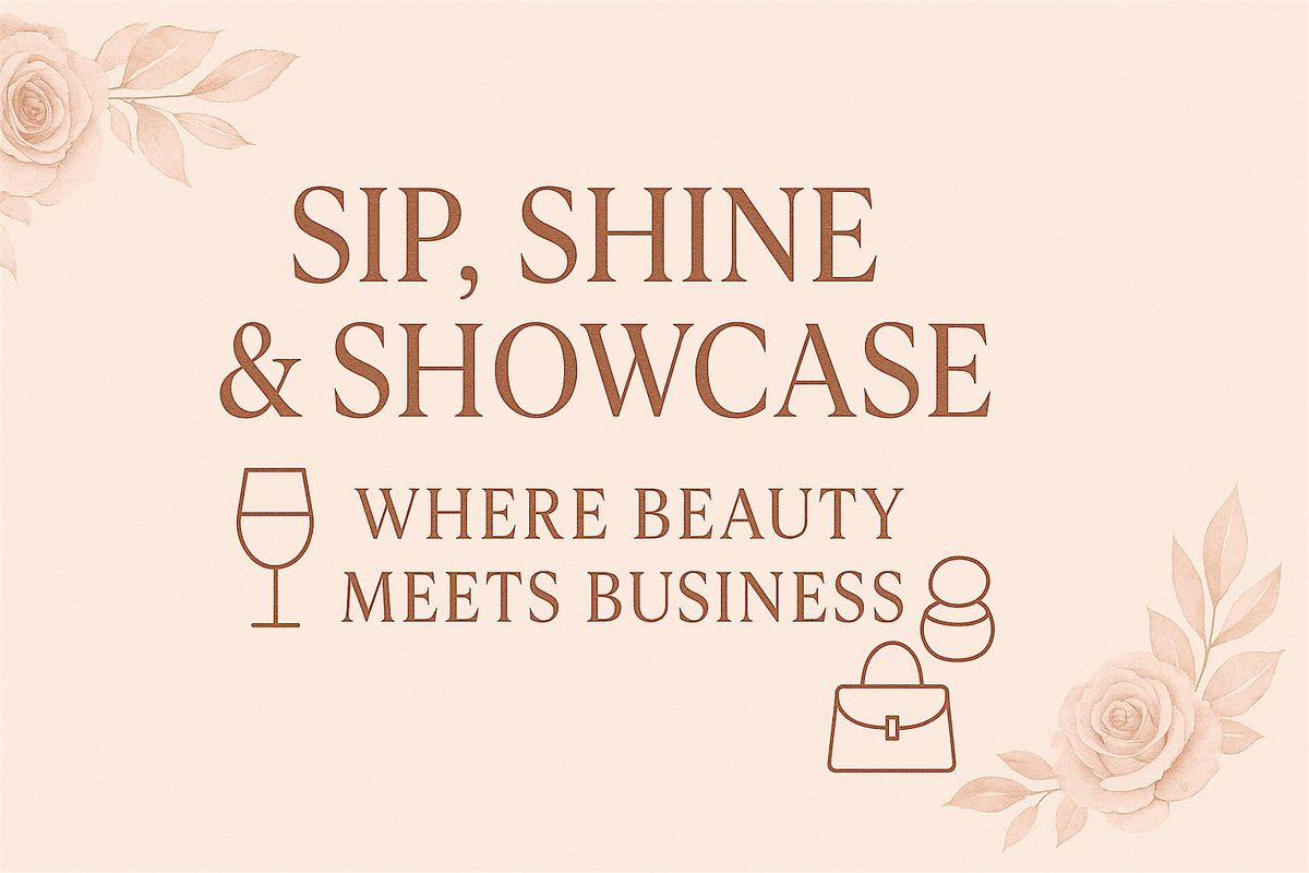 Sip, Shine & Showcase: Where Beauty Meets Business!, 29 May | Event in Roswell | AllEvents