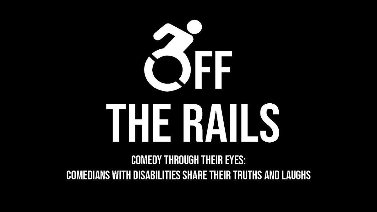 Off The Rails - Comedians with Visible & Hidden Disabilities, 29 October | Event in Ottawa | AllEvents