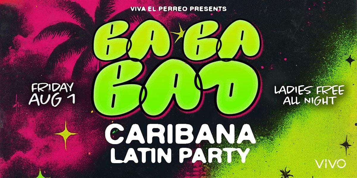 BA BA BAD - Caribana Latin Party, 1 August | Event in Vaughan | AllEvents