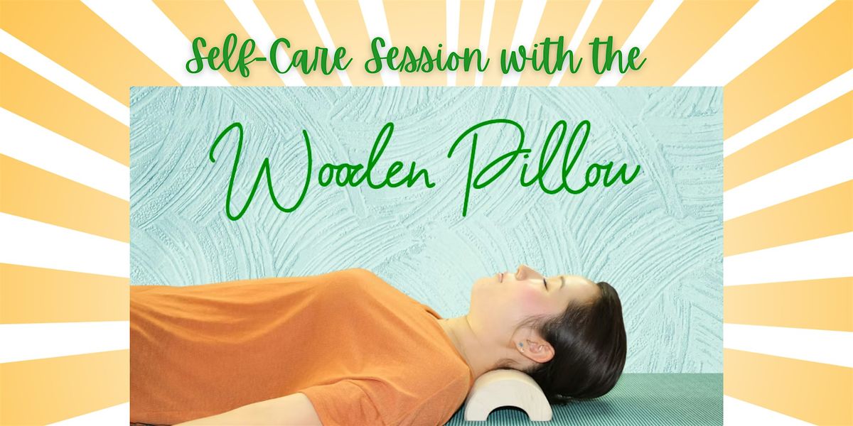 Self-Care Session with the Wooden Pillow