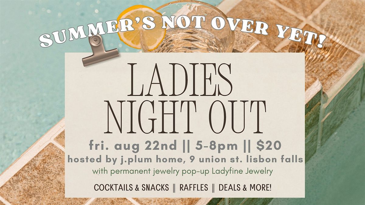Ladies Night Out: Summers Not Over Yet!, 22 August | Event in Lisbon | AllEvents
