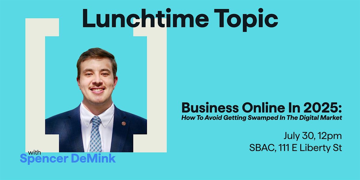 Lunchtime Topic: Business Online in 2025, 30 July | Event in Savannah | AllEvents