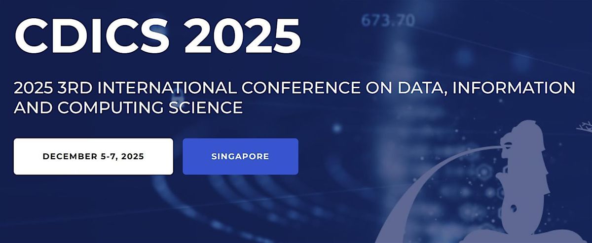 2025 3rd International Conference on Data, Information and Computing Scienc, 5 December | Event in Singapore