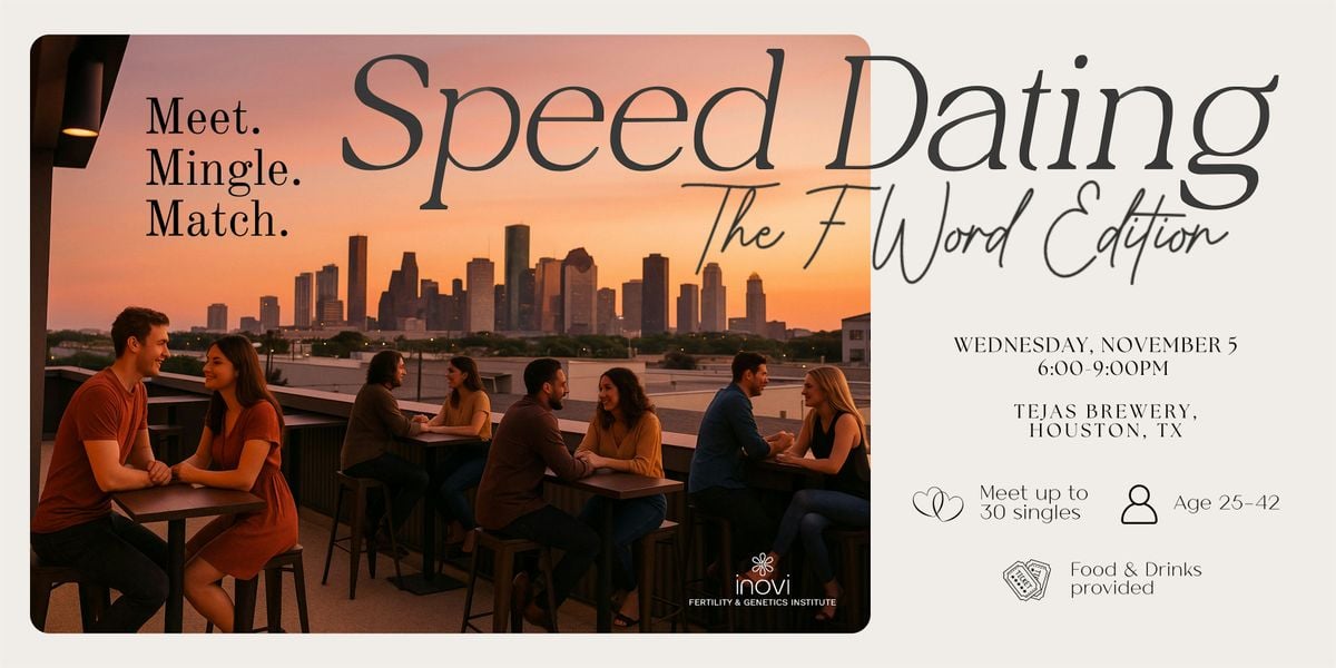 Speed Dating: The F-Word Edition, 5 November | Event in Houston | AllEvents