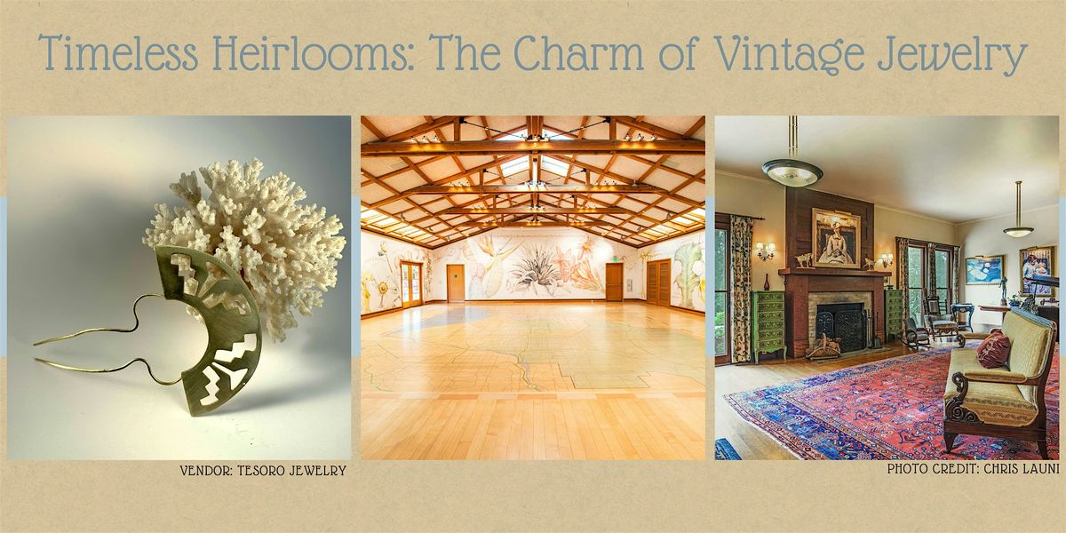 Timeless Heirlooms: The Charm of Vintage Jewelry, 9 August | Event in Long Beach | AllEvents